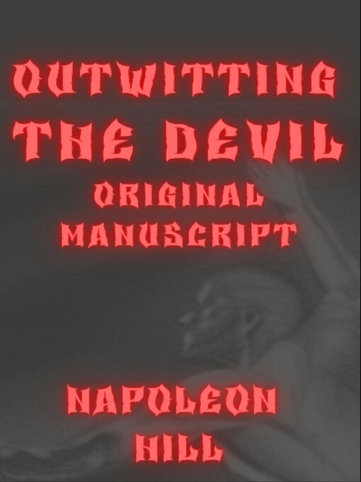 Title details for Outwitting the Devil Original Manuscript by Napoleon Hill - Available